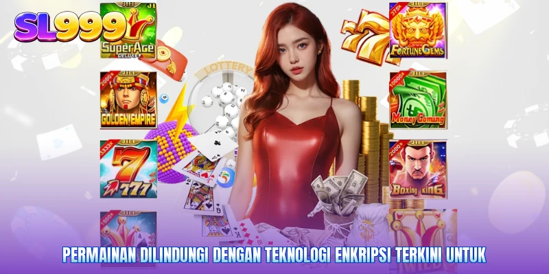 Permainan dilindungi dengan teknologi enkripsi terkini untuk